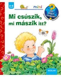Mi csúszik, mi mászik itt? - scolar mini 9.