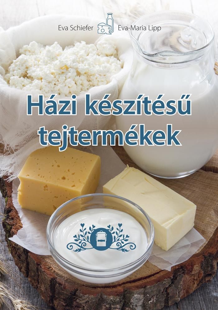 Házi készítésű tejtermékek Házi készítésű tejtermékek