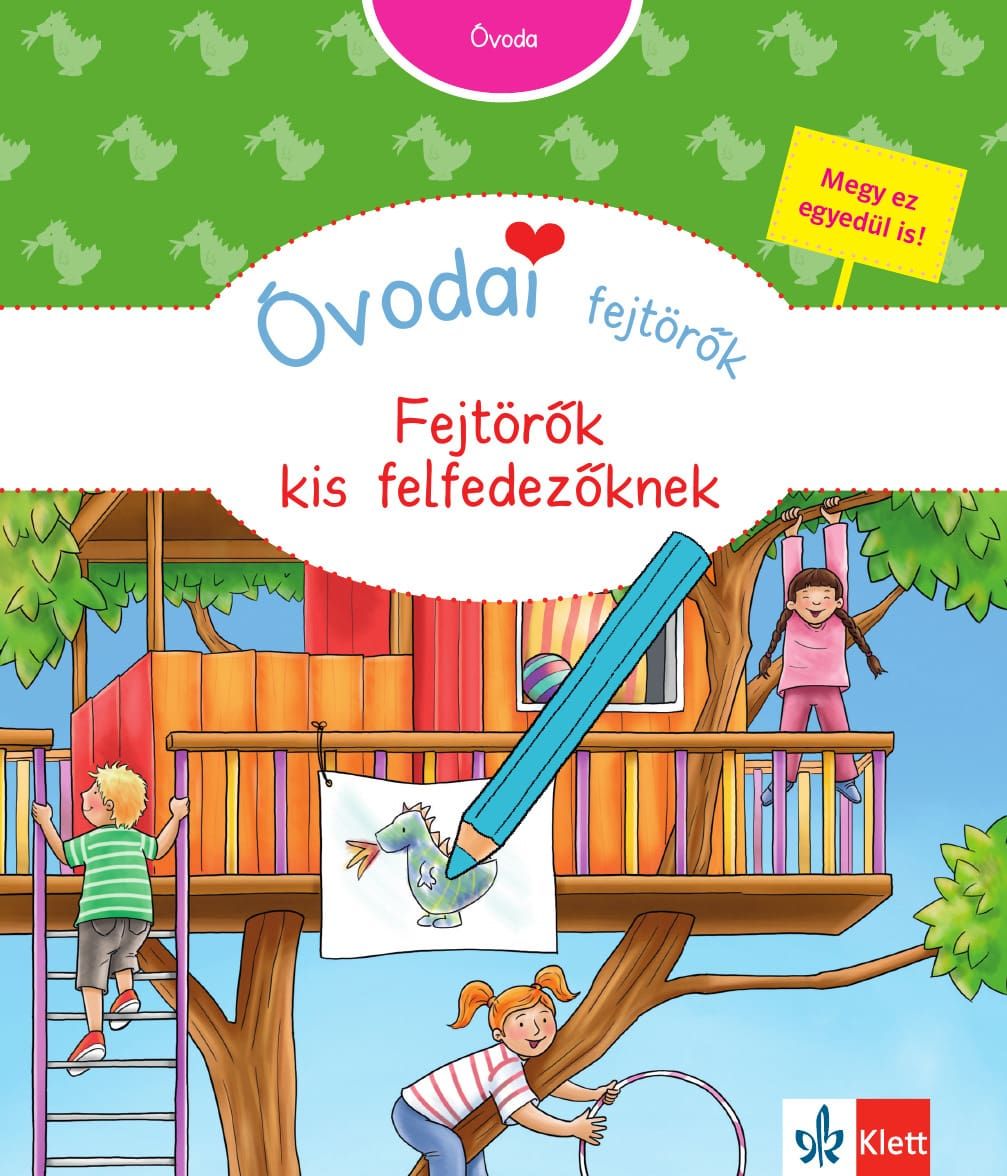 Óvodai fejtörők - fejtörők kis felfedezőknek Óvodai fejtörők - fejtörők kis felfedezőknek