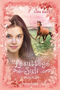 A nagy álom - lósuttogó suli 2. A nagy álom - lósuttogó suli 2.