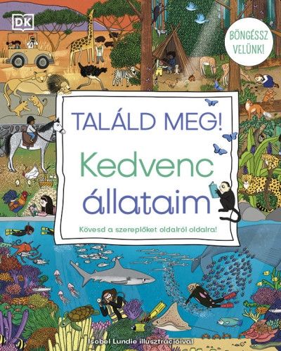 Találd meg! - kedvenc állataim - böngéssz velünk! Találd meg! - kedvenc állataim - böngéssz velünk!