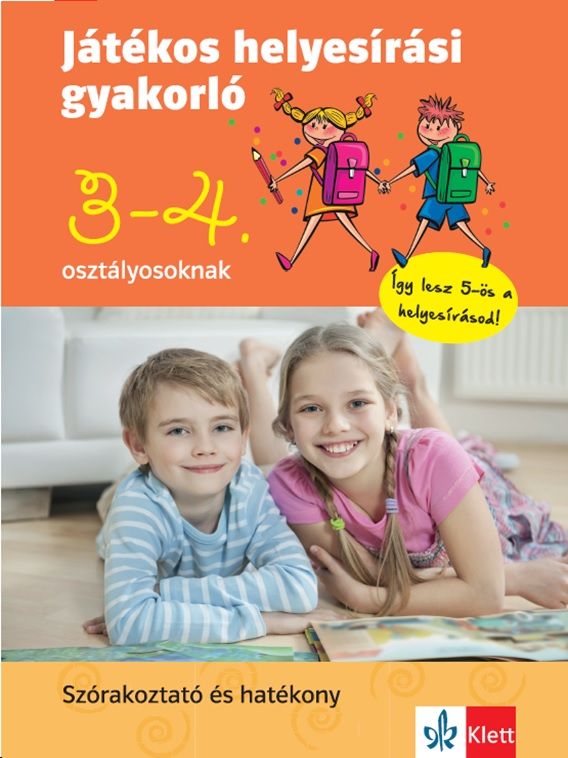 Játékos helyesírási gyakorló 3-4. osztályosoknak Játékos helyesírási gyakorló 3-4. osztályosoknak