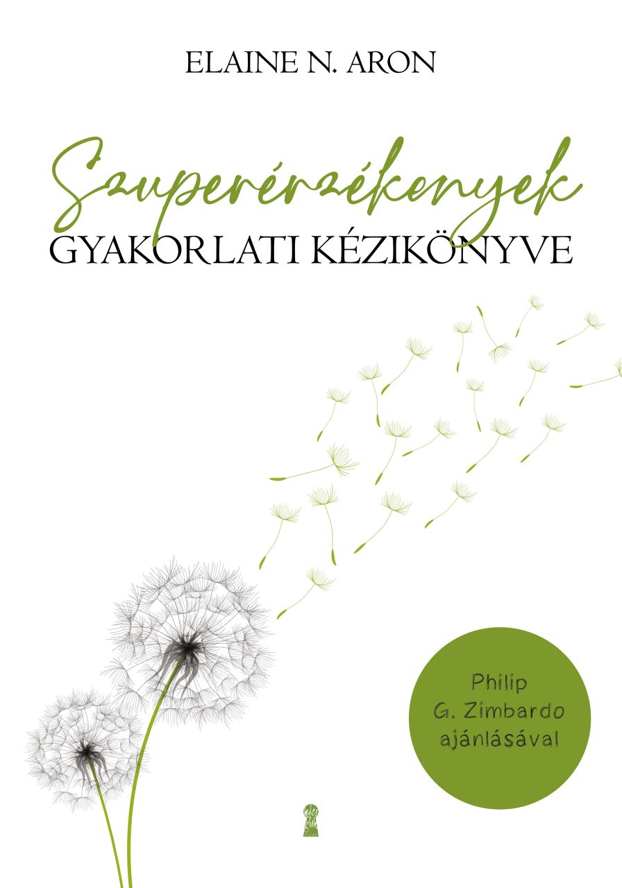 Szuperérzékenyek gyakorlati kézikönyve Szuperérzékenyek gyakorlati kézikönyve