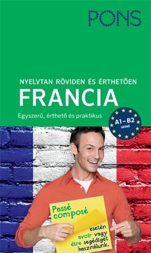 Pons nyelvtan röviden és érthetően - francia - új Pons nyelvtan röviden és érthetően - francia - új