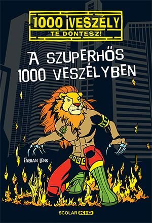 A szuperhős 1000 veszélyben A szuperhős 1000 veszélyben