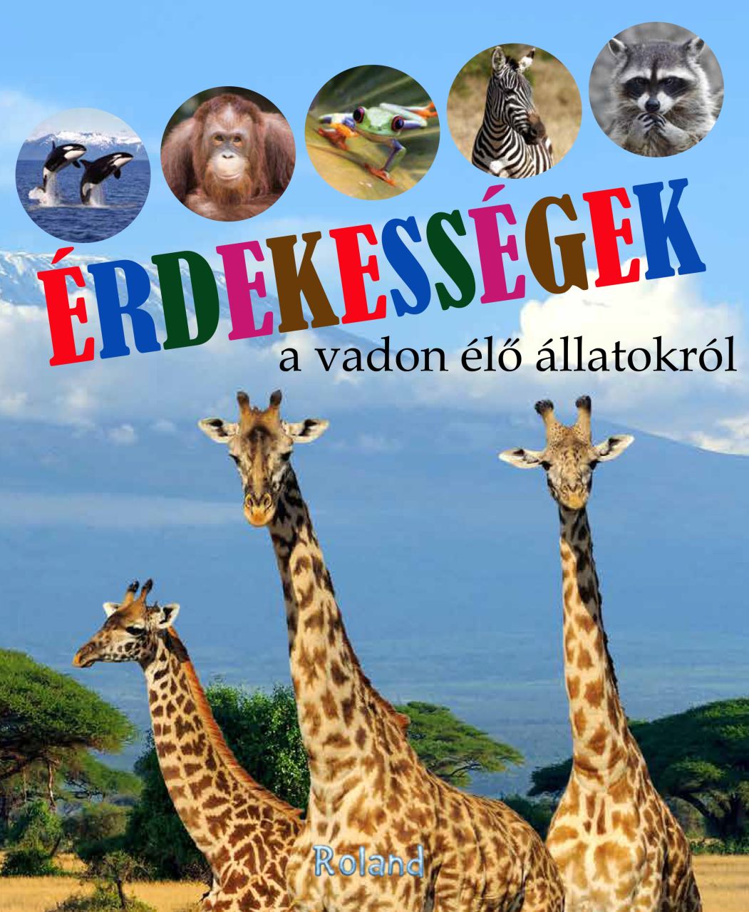 Érdekességek a vadon élő állatokról Érdekességek a vadon élő állatokról