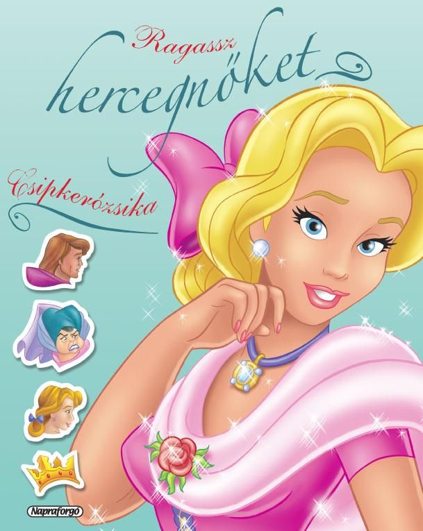 Ragassz hercegnőket! - csipkerózsika Ragassz hercegnőket! - csipkerózsika