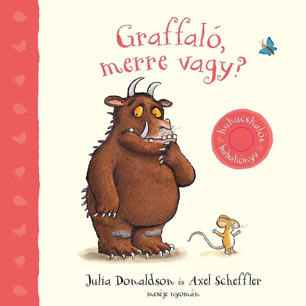 Graffaló, merre vagy? - kukucskálós babakönyv Graffaló, merre vagy? - kukucskálós babakönyv