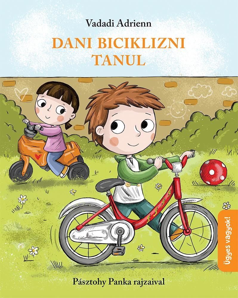 Dani biciklizni tanul - ügyes vagyok! Dani biciklizni tanul - ügyes vagyok!