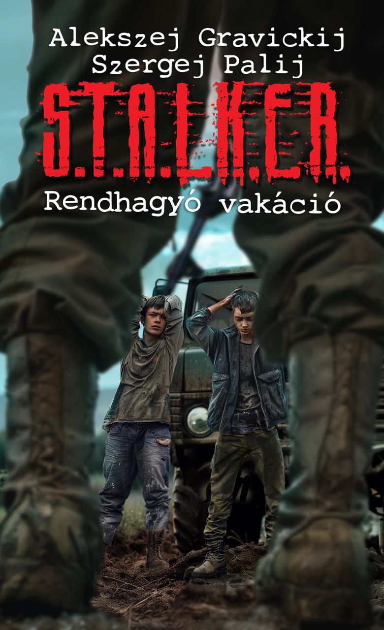 S.t.a.l.k.e.r. rendhagyó vakáció S.t.a.l.k.e.r. rendhagyó vakáció