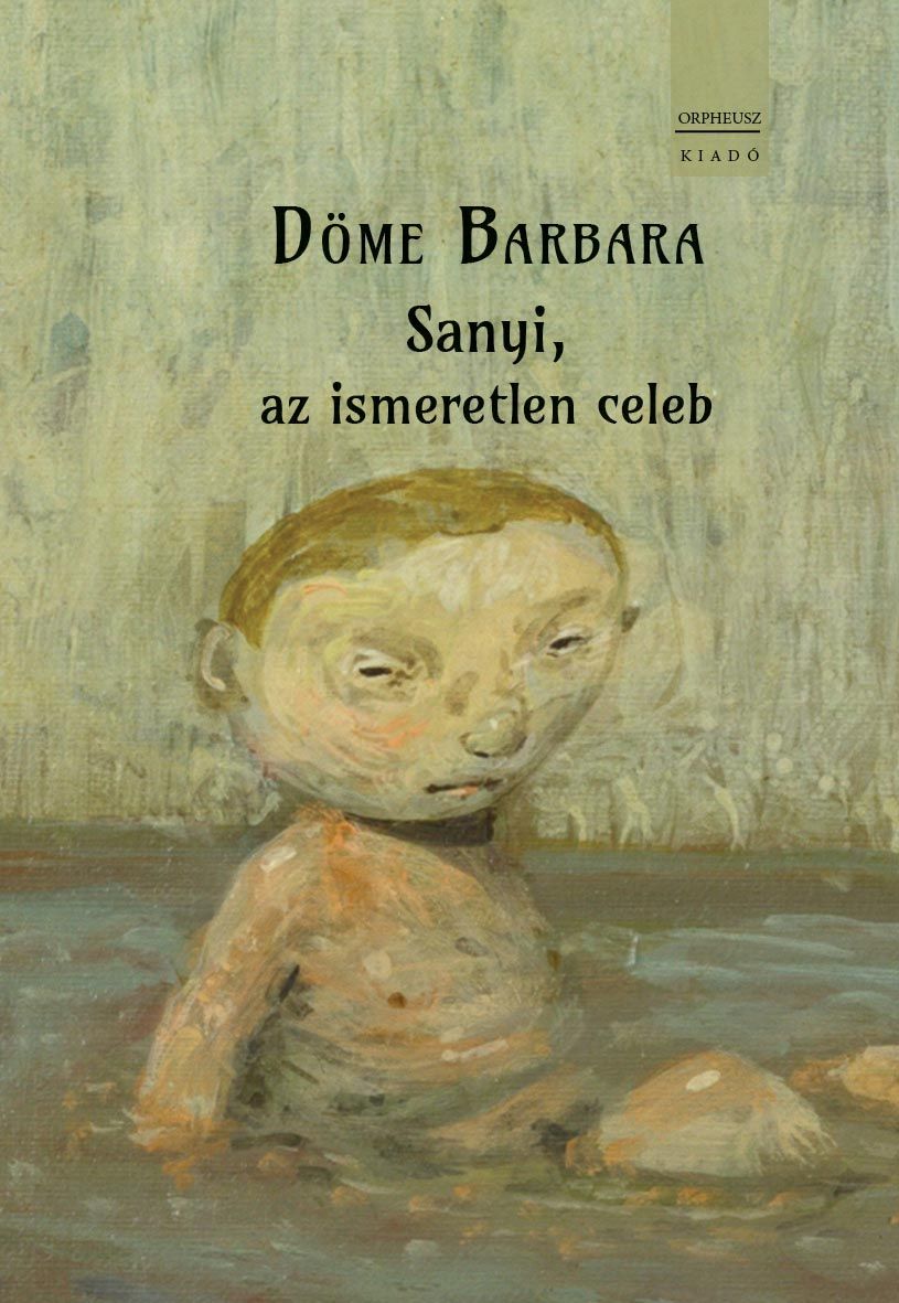 Sanyi, az ismeretlen celeb Sanyi, az ismeretlen celeb