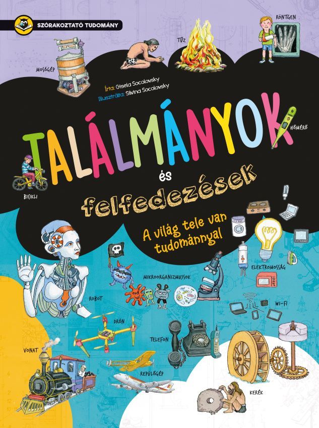 Találmányok és felfedezések - szórakoztató tudomány Találmányok és felfedezések - szórakoztató tudomány
