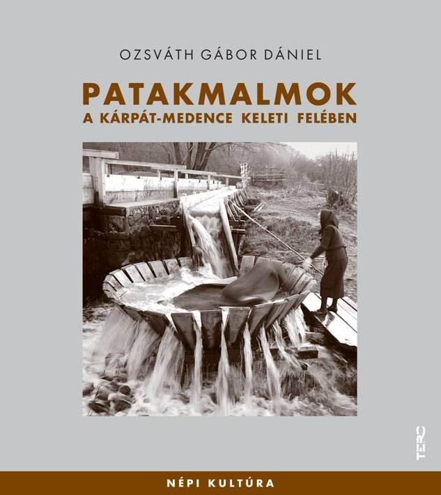 Patakmalmok - a kárpát-medence keleti felében Patakmalmok - a kárpát-medence keleti felében