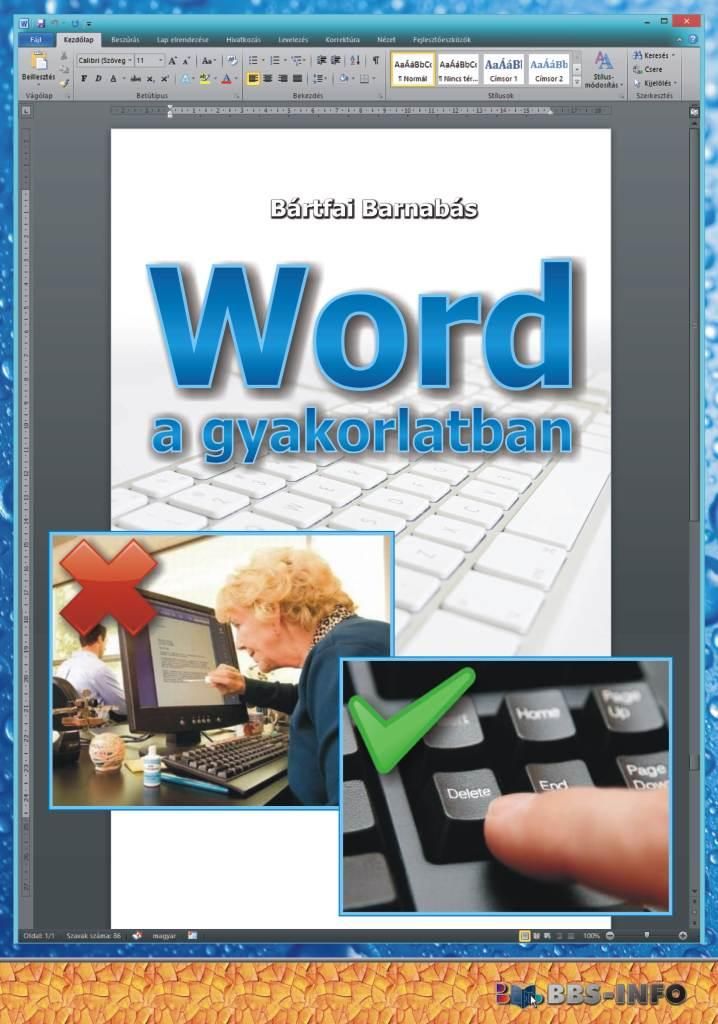 Word a gyakorlatban Word a gyakorlatban