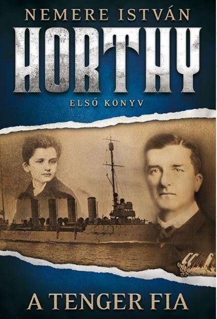 A tenger fia - horthy, első könyv A tenger fia - horthy, első könyv