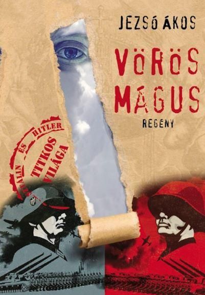 Vörös mágus - sztálin és hitler titkos világa Vörös mágus - sztálin és hitler titkos világa