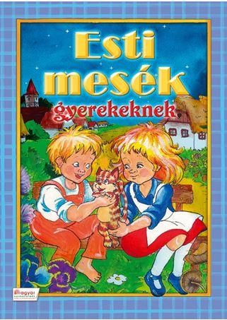 Esti mesék gyerekeknek Esti mesék gyerekeknek