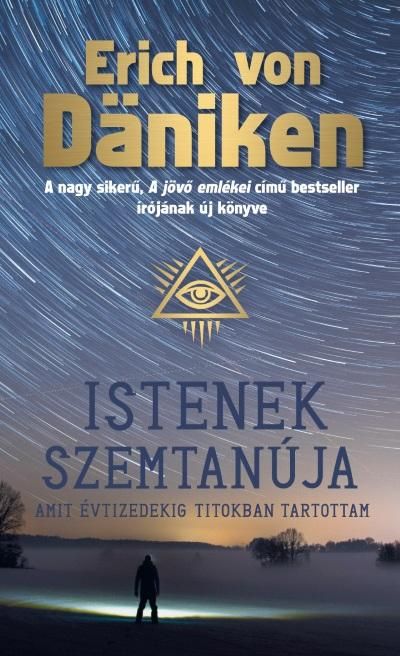 Istenek szemtanúja - amit évtizedekig titokban tartottam Istenek szemtanúja - amit évtizedekig titokban tartottam
