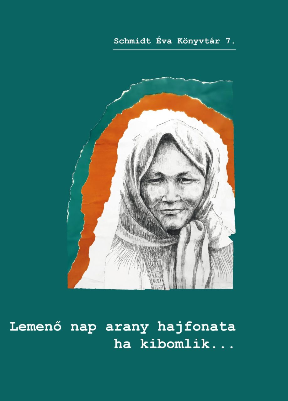 Lemenő nap arany hajfonata ha kibomlik... - schmidt éva könyvtár 7. Lemenő nap arany hajfonata ha kibomlik... - schmidt éva könyvtár 7.