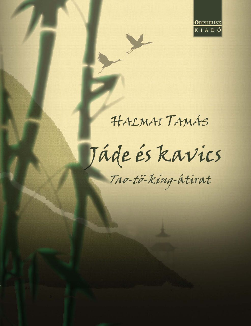 Jáde és kavics - tao-tö-king-átirat Jáde és kavics - tao-tö-king-átirat