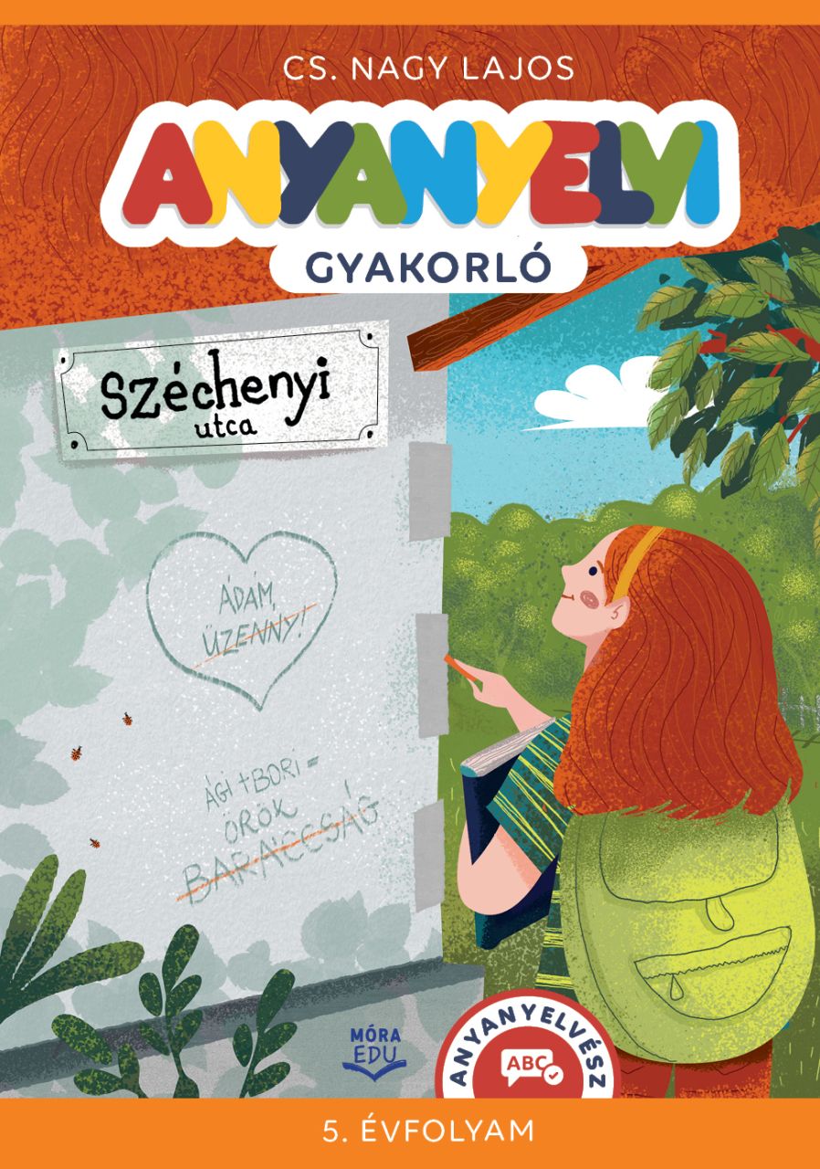 Anyanyelvi gyakorló - 5. évfolyam (anyanyelvész) Anyanyelvi gyakorló - 5. évfolyam (anyanyelvész)