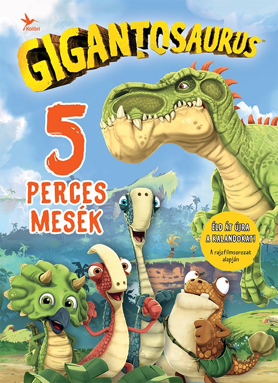 Gigantosaurus - 5 perces mesék Gigantosaurus - 5 perces mesék