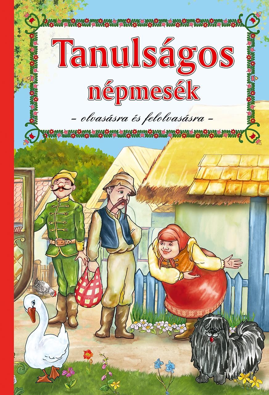 Tanulságos népmesék - 2.átdolgozott kiadás Tanulságos népmesék - 2.átdolgozott kiadás