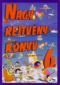Nagy rejtvénykönyv 6. Nagy rejtvénykönyv 6.