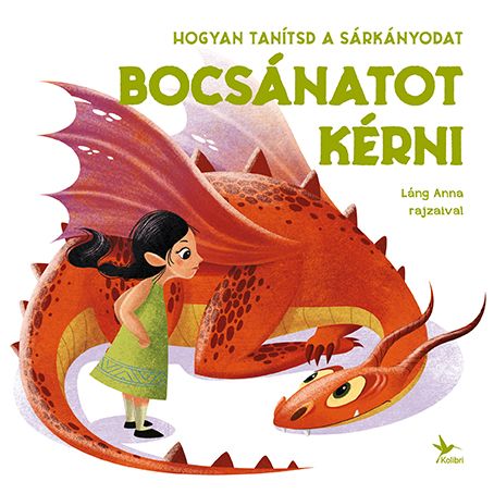 Hogyan tanítsd a sárkányodat bocsánatot kérni Hogyan tanítsd a sárkányodat bocsánatot kérni