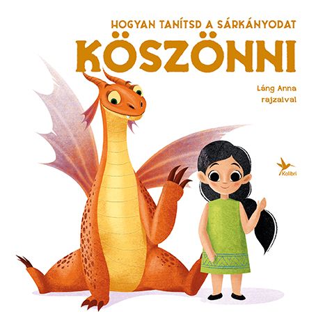 Hogyan tanítsd a sárkányodat köszönni Hogyan tanítsd a sárkányodat köszönni