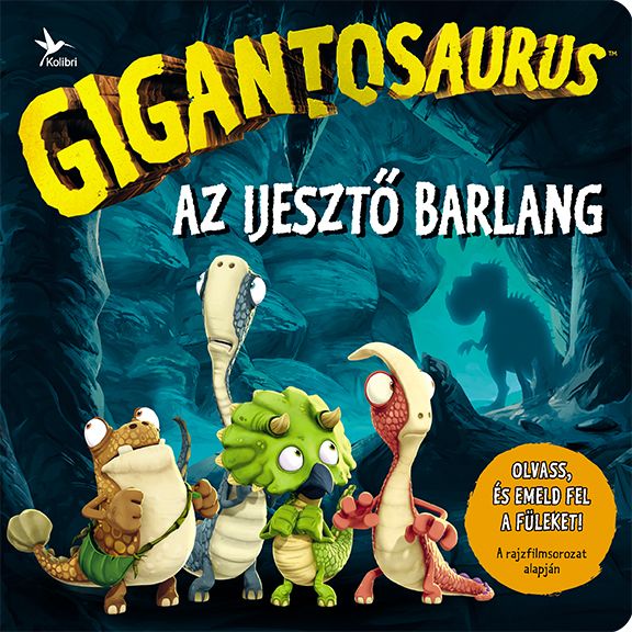 Gigantosaurus - az ijesztő barlang Gigantosaurus - az ijesztő barlang