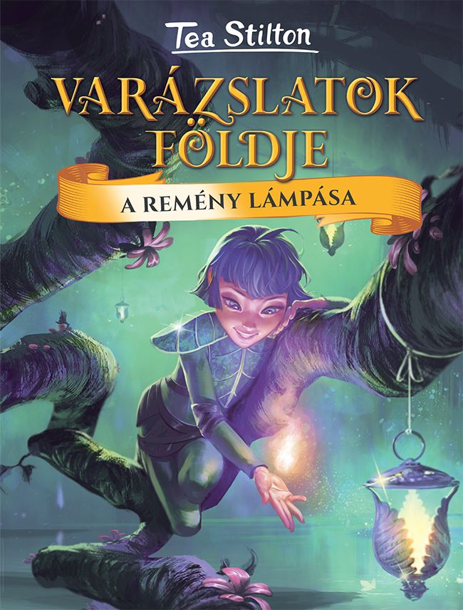 A remény lámpása - varázslatok földje A remény lámpása - varázslatok földje