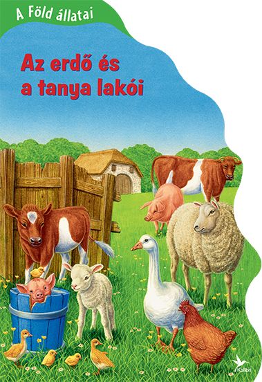 A föld állatai - az erdő és a tanya lakói A föld állatai - az erdő és a tanya lakói
