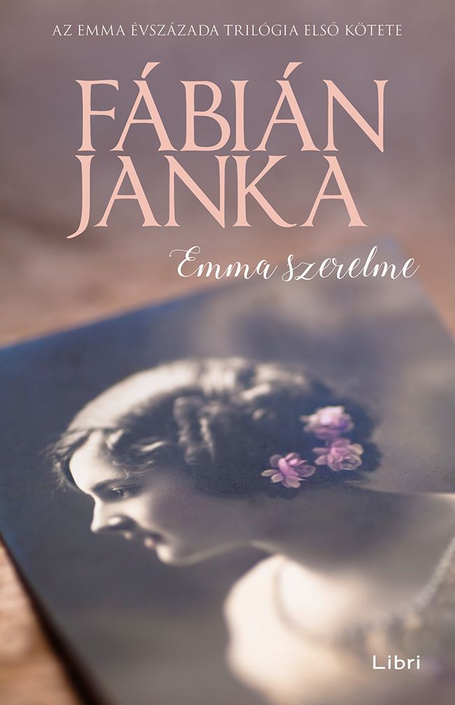 Emma szerelme - az emma trilógia első kötete Emma szerelme - az emma trilógia első kötete