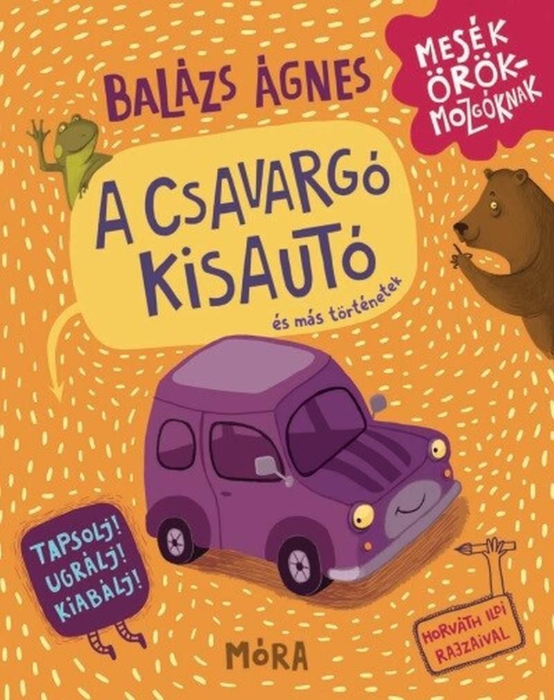 A csavargó kisautó és más történetek A csavargó kisautó és más történetek
