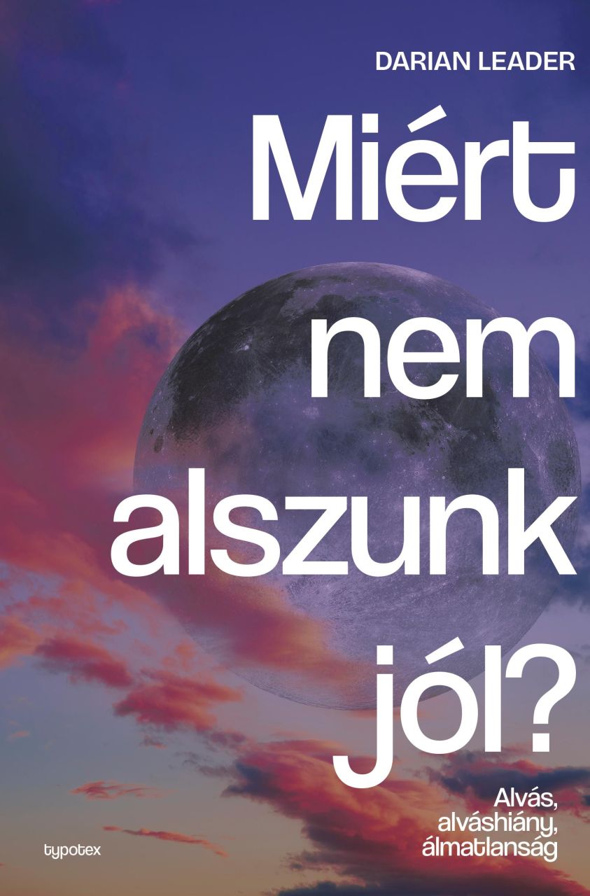Miért nem alszunk jól? - alvás, alváshiány, álmatlanság Miért nem alszunk jól? - alvás, alváshiány, álmatlanság