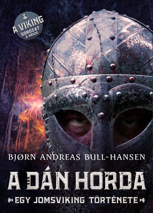 A dán horda - egy jomsviking története 3. A dán horda - egy jomsviking története 3.