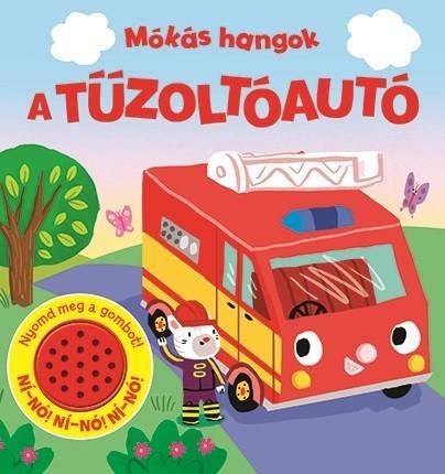 Mókás hangok - a tűzoltóautó Mókás hangok - a tűzoltóautó
