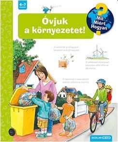 Óvjuk a környezetet! - mit? miért? hogyan? 54. Óvjuk a környezetet! - mit? miért? hogyan? 54.