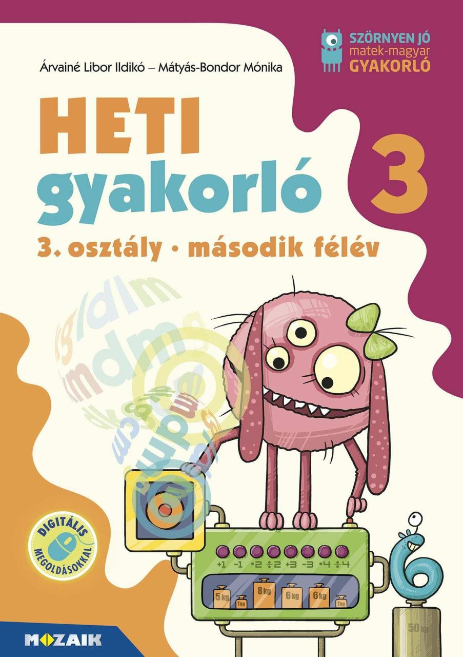 Heti gyakorló 3. osztály ii. félév - matek, magyar gyakorló Heti gyakorló 3. osztály ii. félév - matek, magyar gyakorló