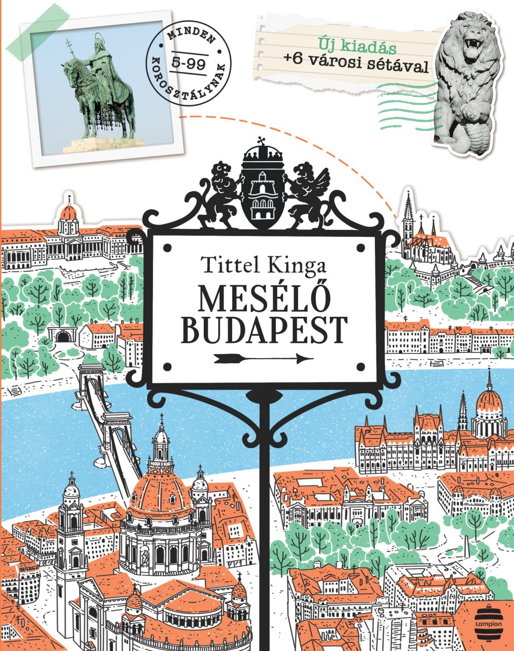 Mesélő budapest - új kiadás +6 városi sétával Mesélő budapest - új kiadás +6 városi sétával