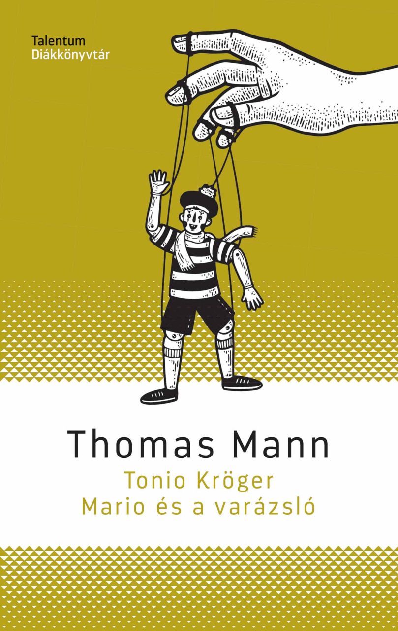 Tonio kröger - mario és a varázsló Tonio kröger - mario és a varázsló
