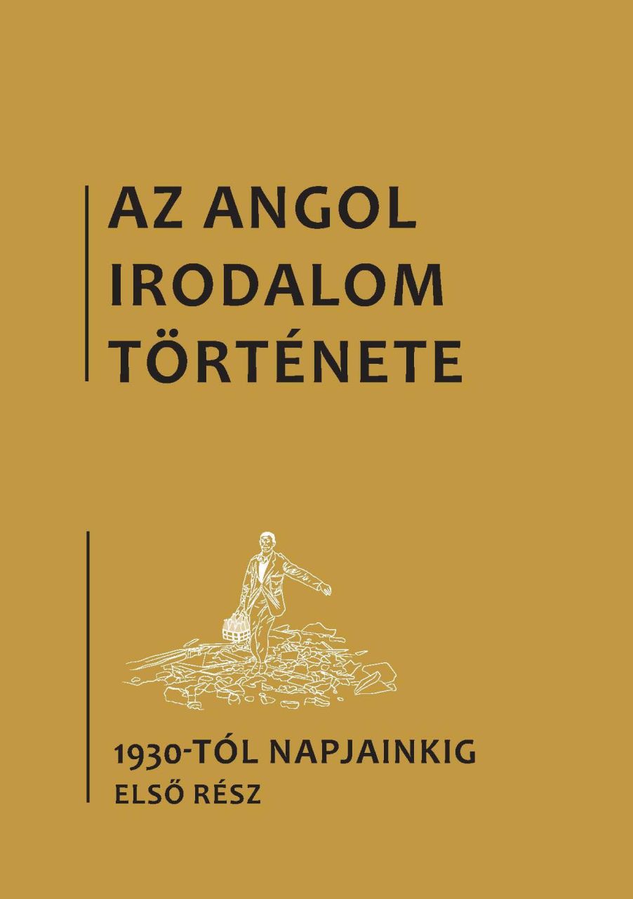 Az angol irodalom története 6. - az 1930-as évektől napjainkig. első rész Az angol irodalom története 6. - az 1930-as évektől napjainkig. első rész