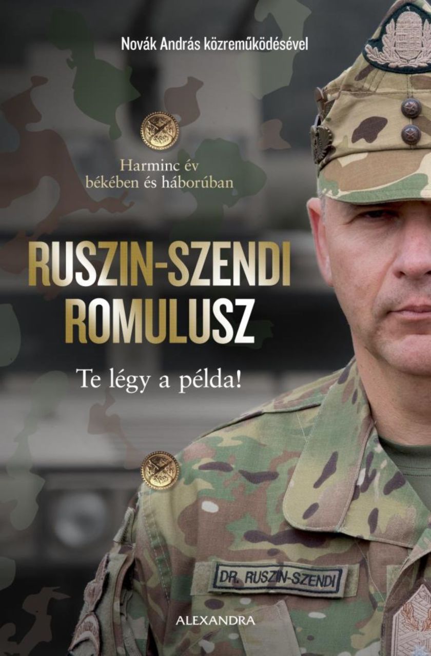 Te légy a példa! - harminc év békében és háborúban Te légy a példa! - harminc év békében és háborúban