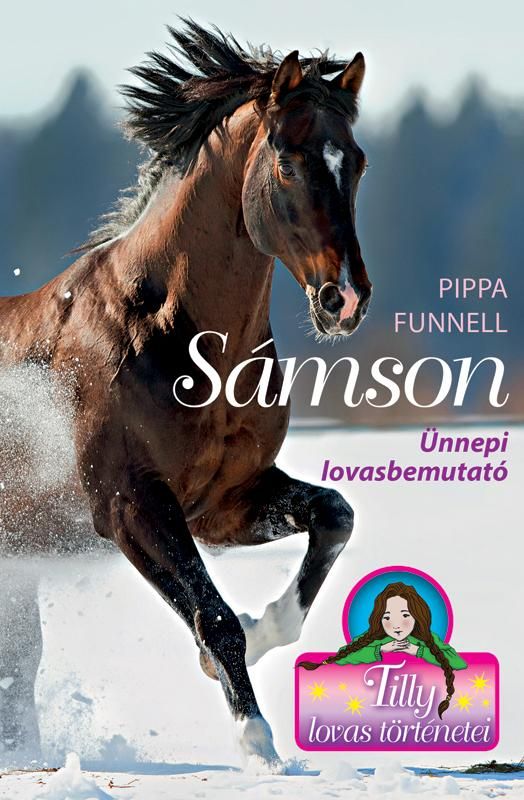 Tilly lovas történetei 4. - sámson - ünnepi lovasbemutató