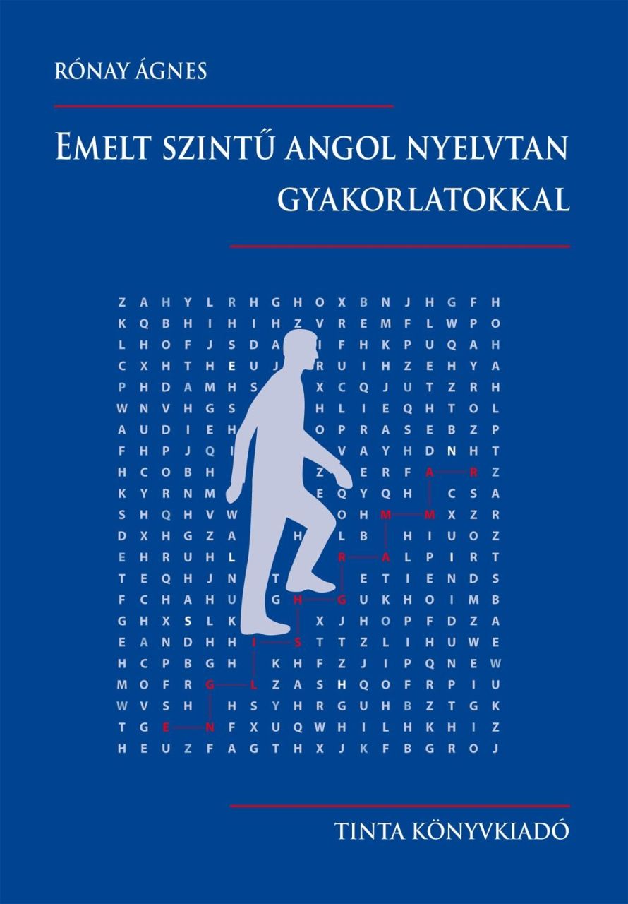 Emelt szintű angol nyelvtan gyakorlatokkal Emelt szintű angol nyelvtan gyakorlatokkal