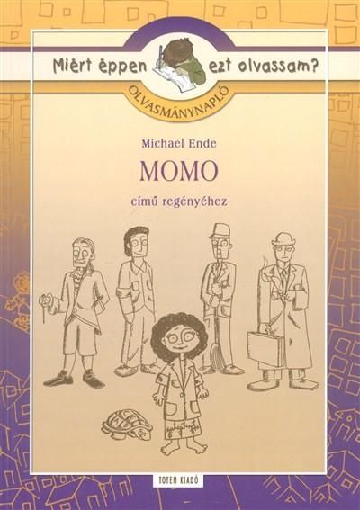 Momo - olvasmánynapló - miért éppen ezt olvassam? - Momo - olvasmánynapló - miért éppen ezt olvassam? -