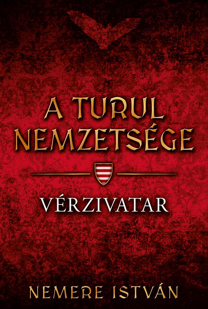 A turul nemzetsége - vérzivatar A turul nemzetsége - vérzivatar