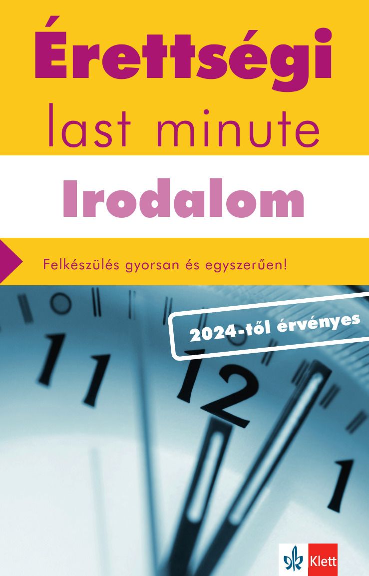 Érettségi last minute - irodalom (2024-től érvényes) Érettségi last minute - irodalom (2024-től érvényes)