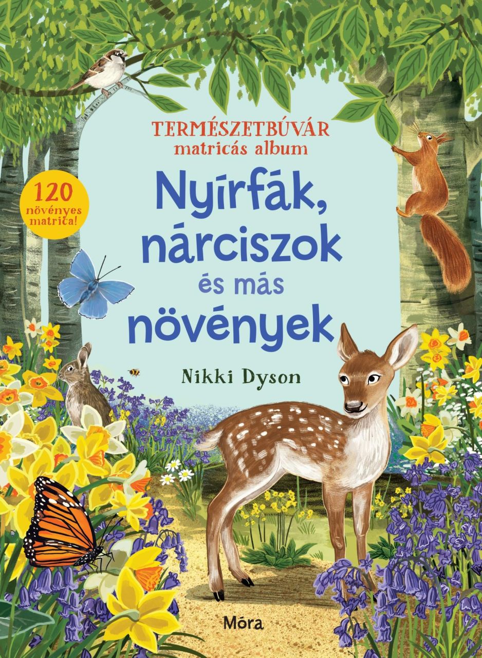 Nyírfák, nárciszok és más növények - természetbúvár matricás album Nyírfák, nárciszok és más növények - természetbúvár matricás album